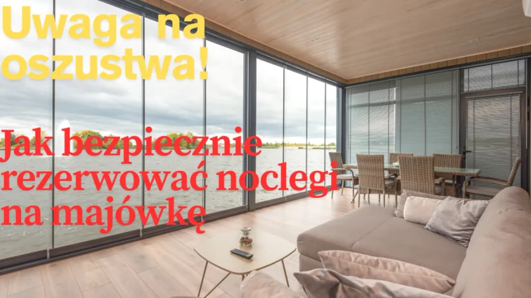 Jak sprawdzić wiarygodność noclegu i uniknąć oszustw przy rezerwacji